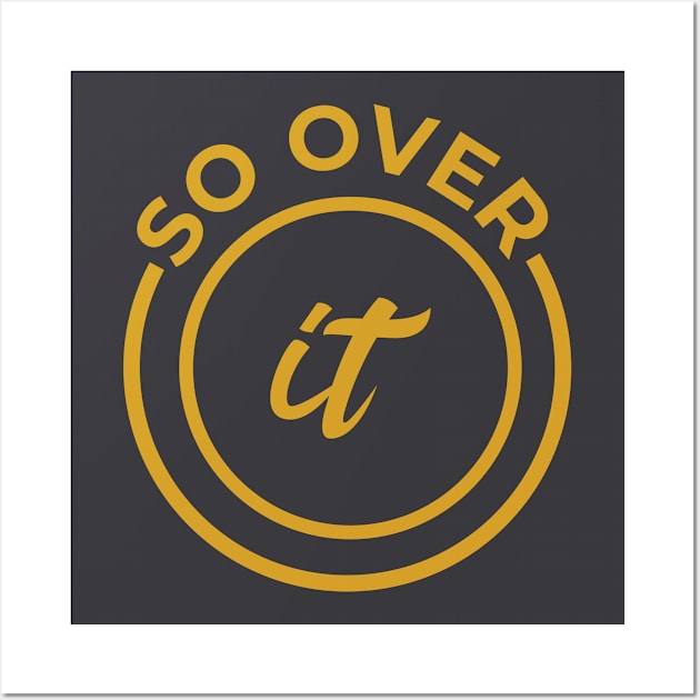 So Over It Circle 2 Wall Art by centeringmychi